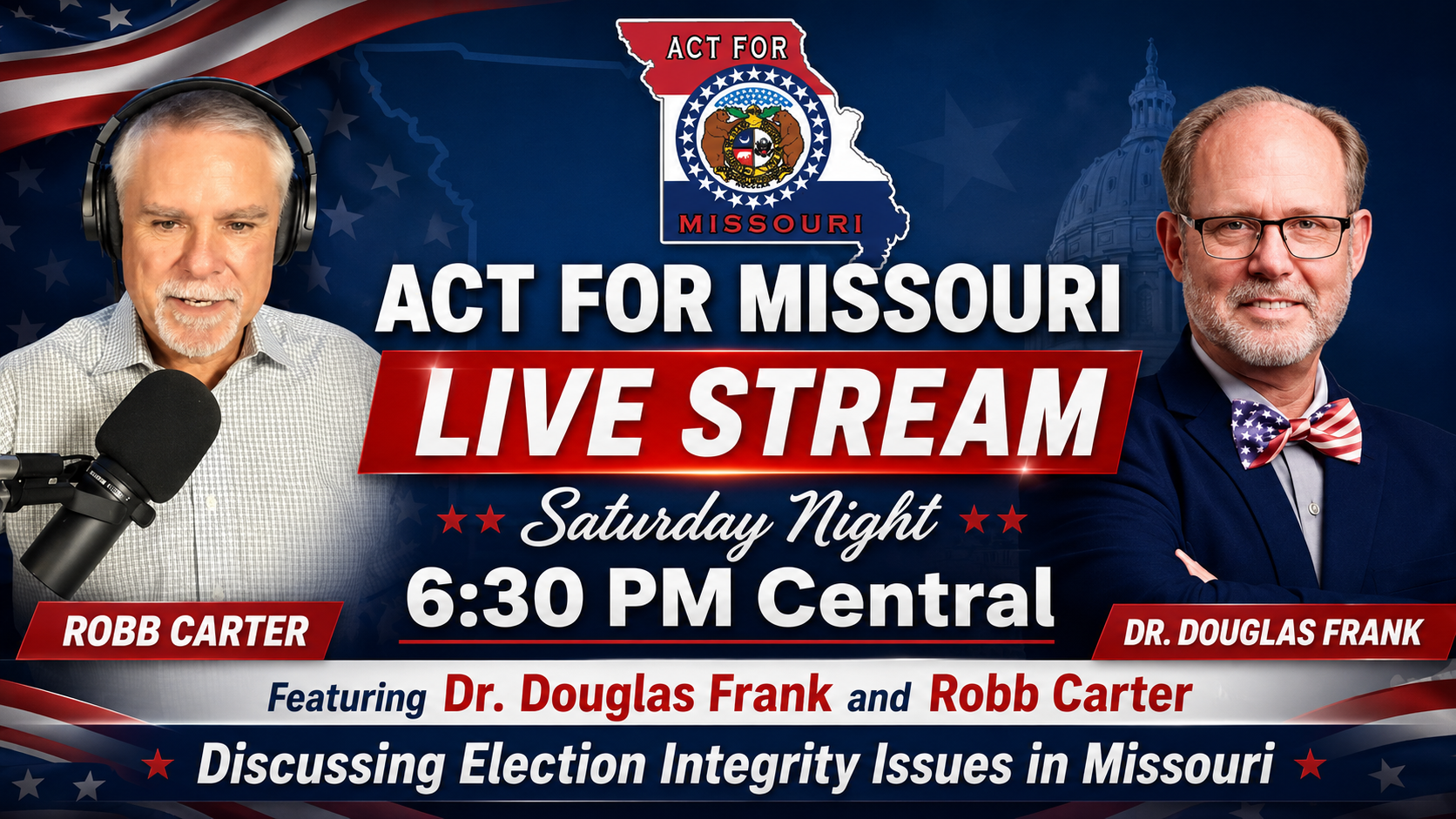 Act for Missouri Live Stream with Dr. Douglas Frank and Robb Carter